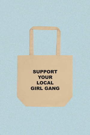 Support Your Local Girl Gang Tote