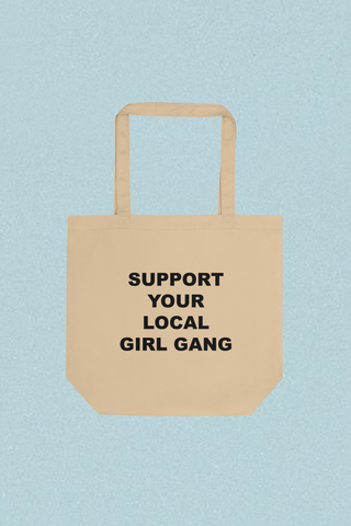 Support Your Local Girl Gang Tote
